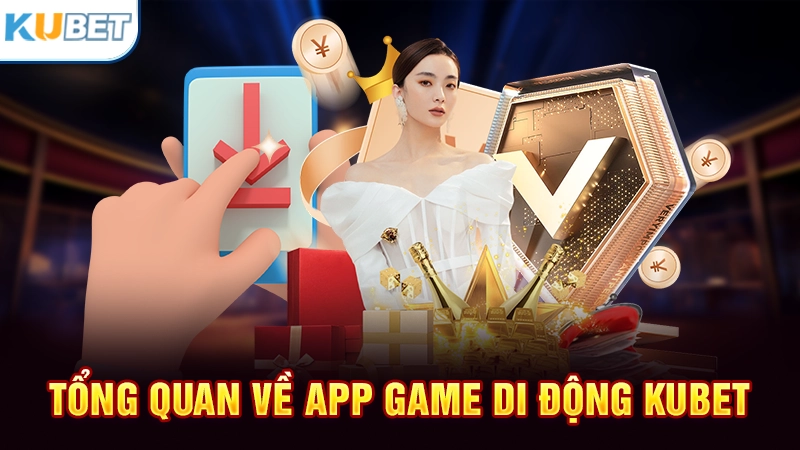 App Kubet là gì