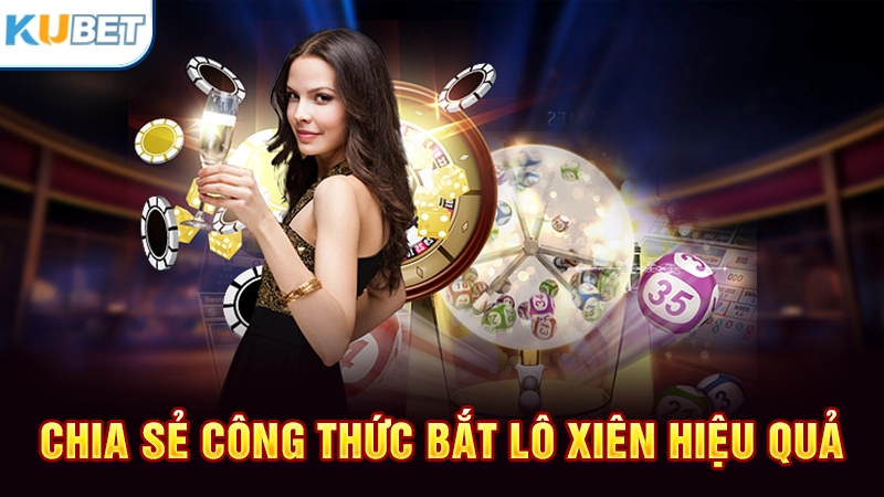 Chia sẻ công thức bắt lô xiên hiệu quả