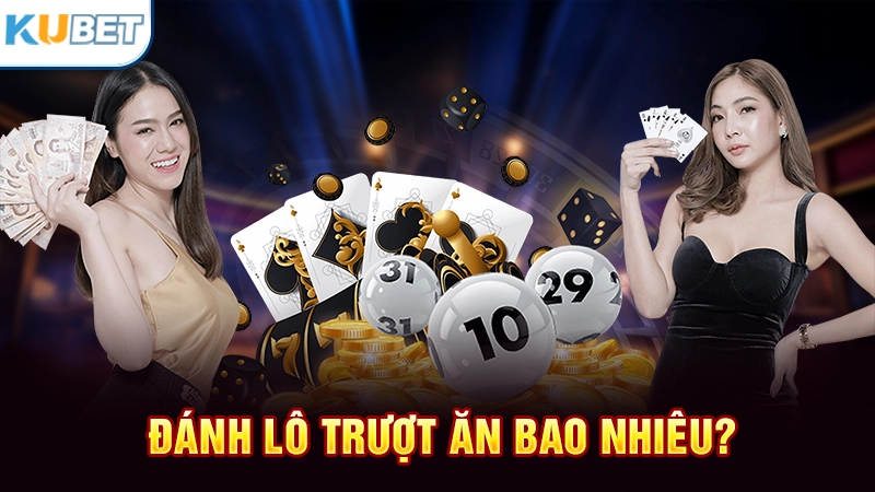 Đánh lô trượt ăn bao nhiêu