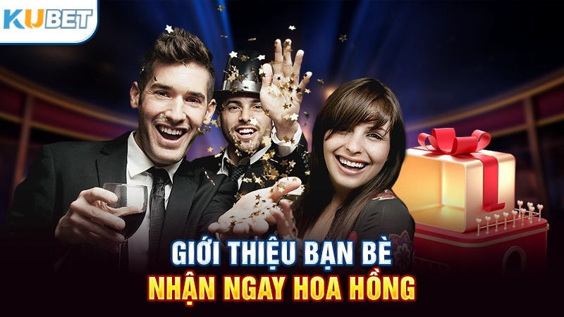 Quà tặng giới thiệu bạn bè tham gia Kubet