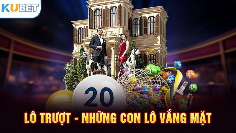 Lô trượt là gì