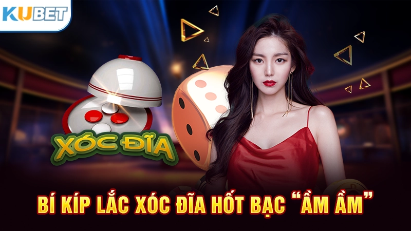 Mẹo chơi xóc đĩa